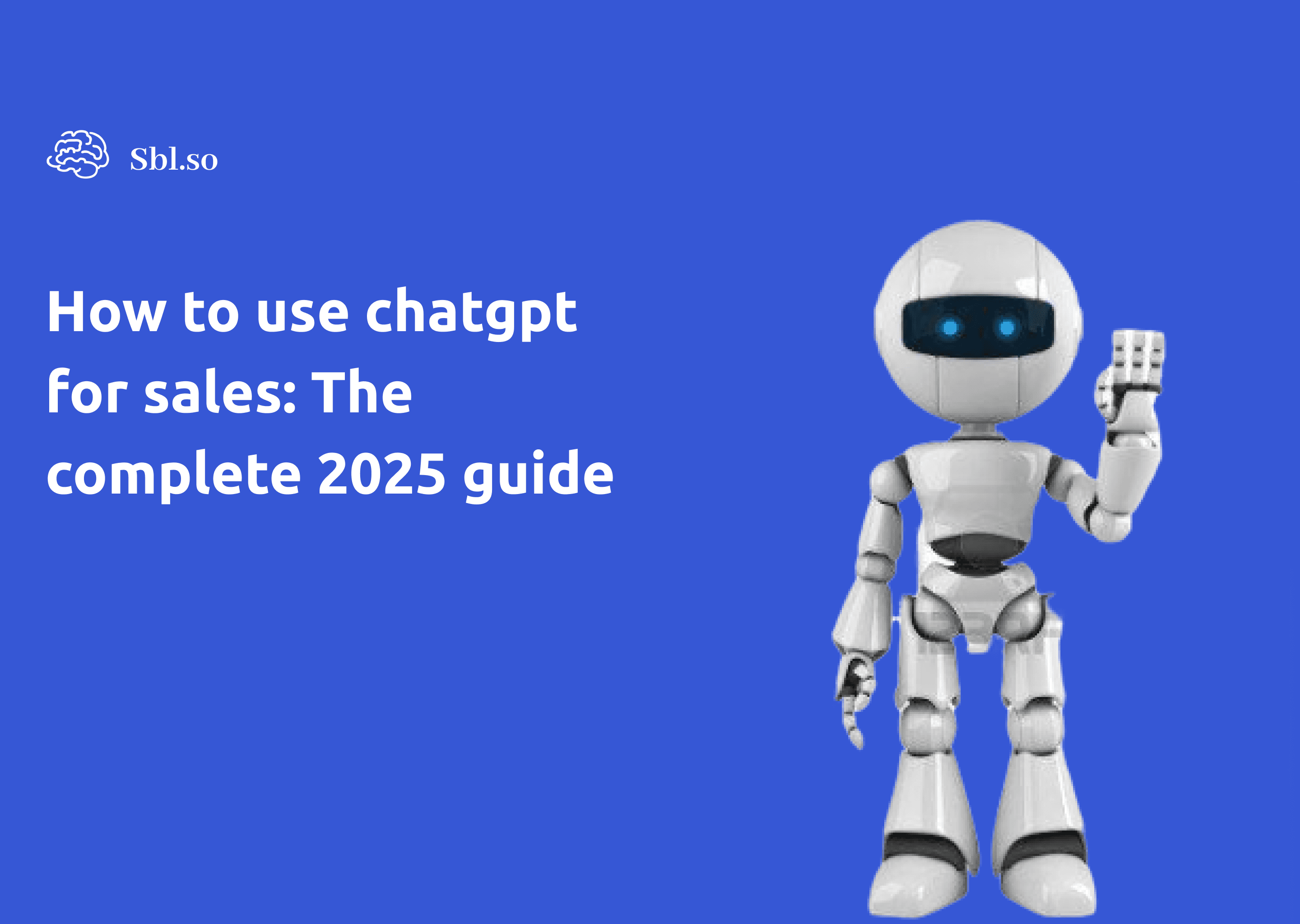 ChatGPT for Sales: 2025 Guide