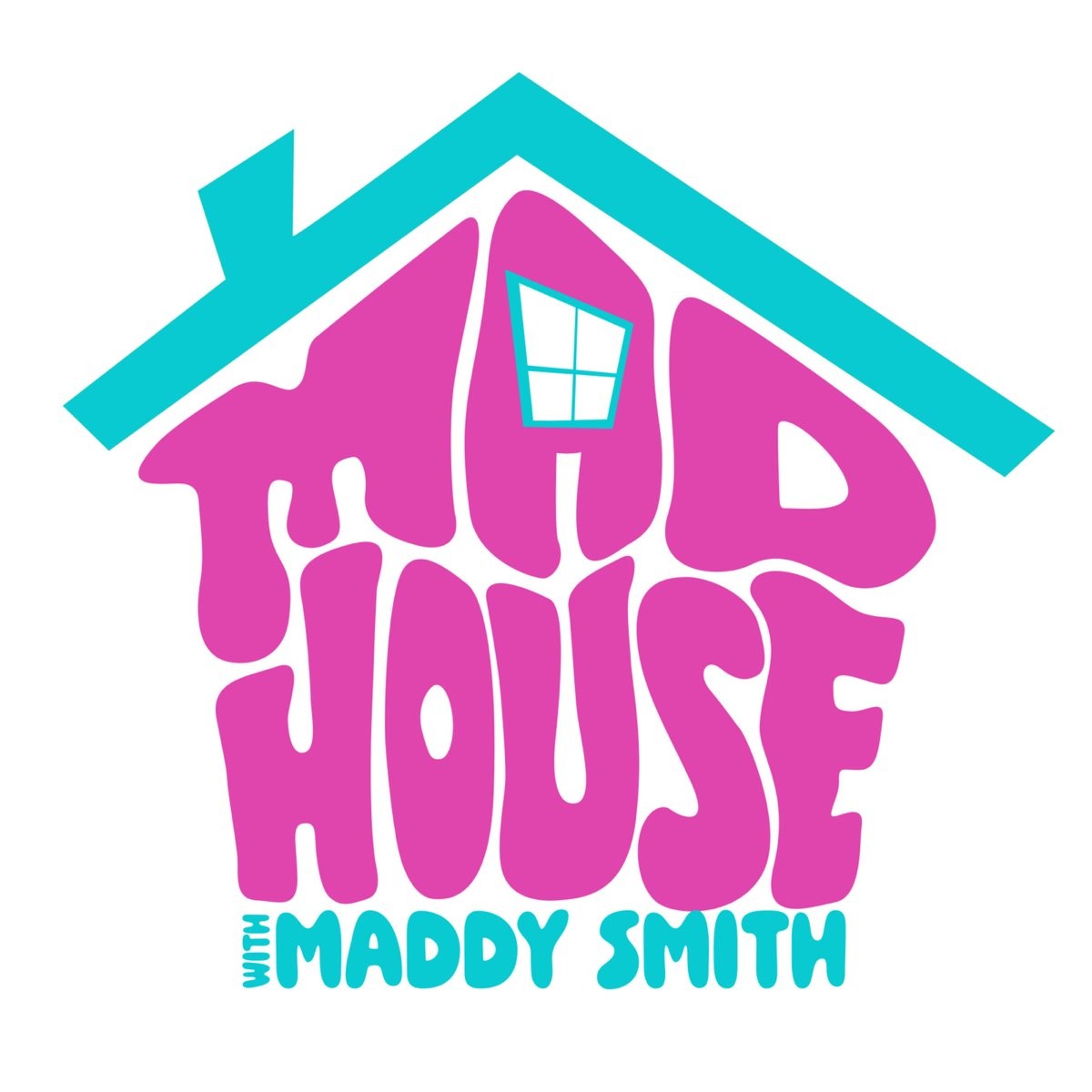 Mad House With Maddy Smith