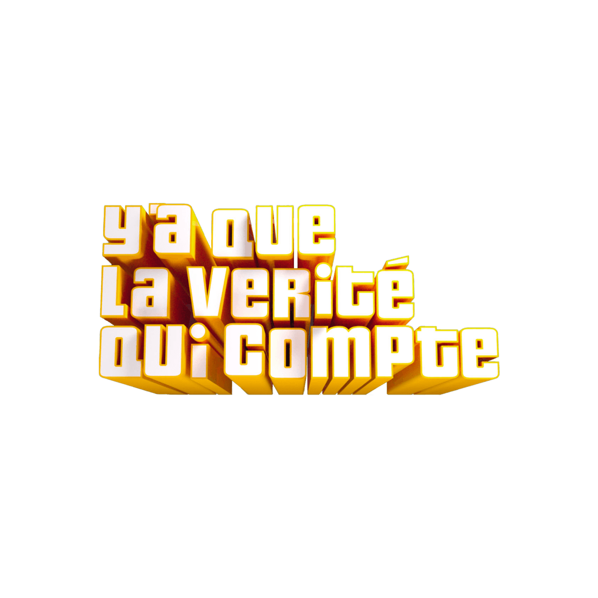 Y'a que la vérité qui compte