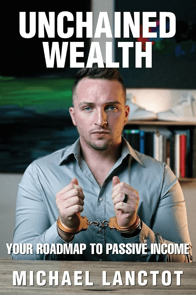 Unchained Wealth book cover by Michael Lanctot