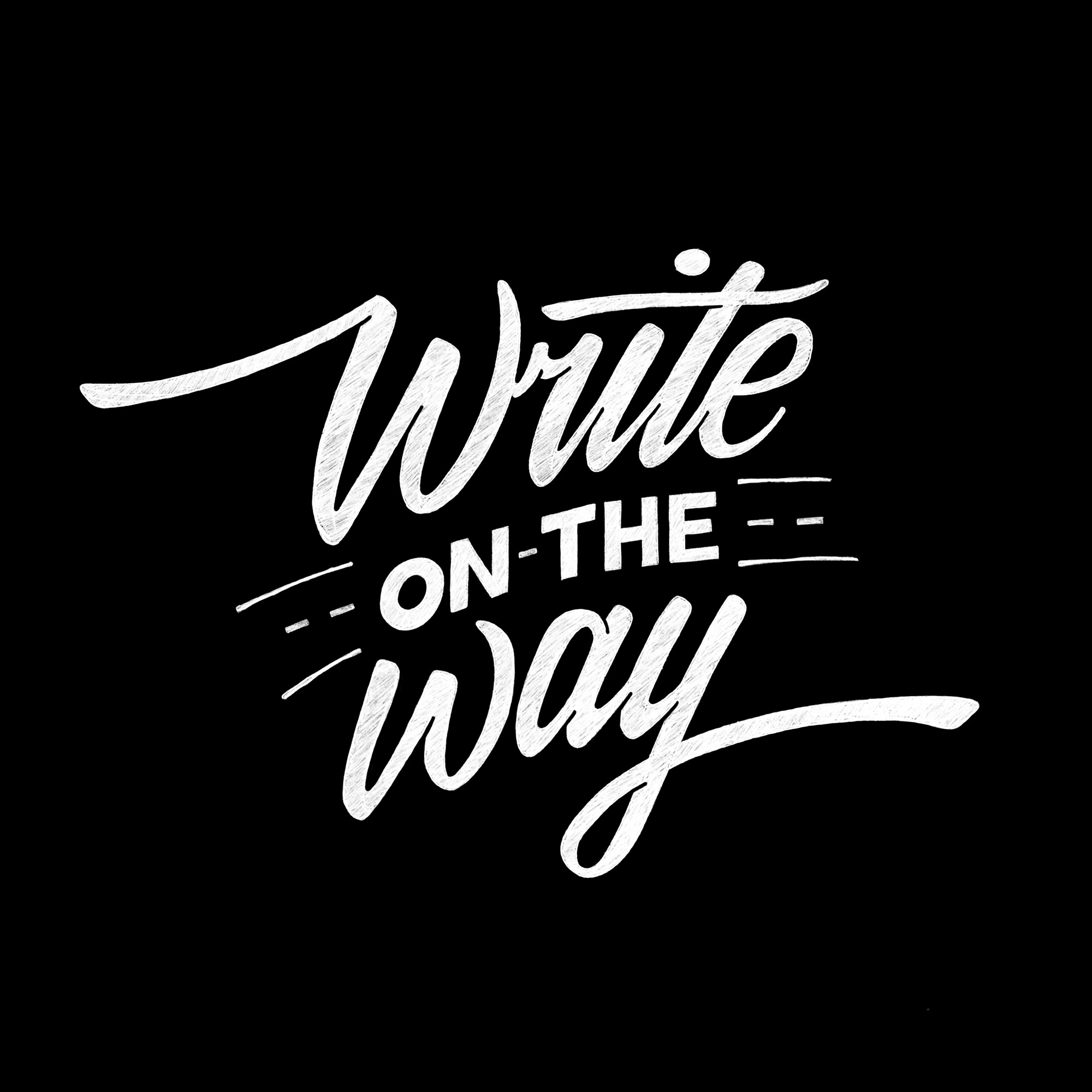 Write on the way lettering piece