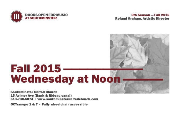 Front of program for the Fall 2015 season of Doors Open for Music at Southminster, directed by Roland Graham. The concert series takes place Wednesday at Noon at Southminster United Church, 15 Aylmer Ave, Ottawa. Contact info and accessibility notes are listed. The background features a photo of autumn leaves in greyscale. Logo in top left.
