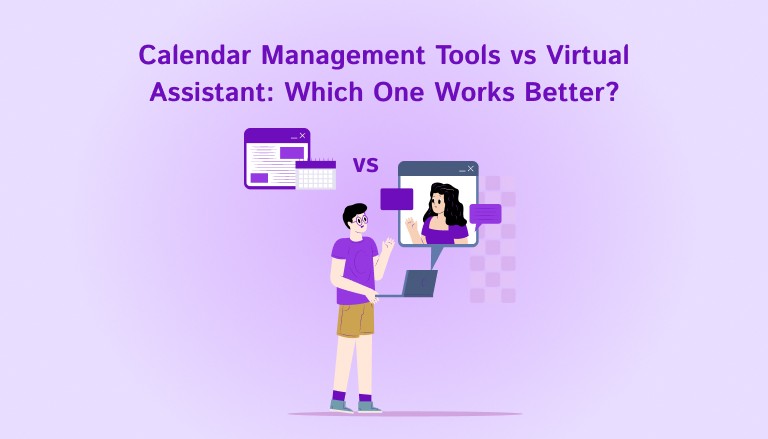 Calendar Management Tools vs Virtual Assistant: Which One Works Better?
