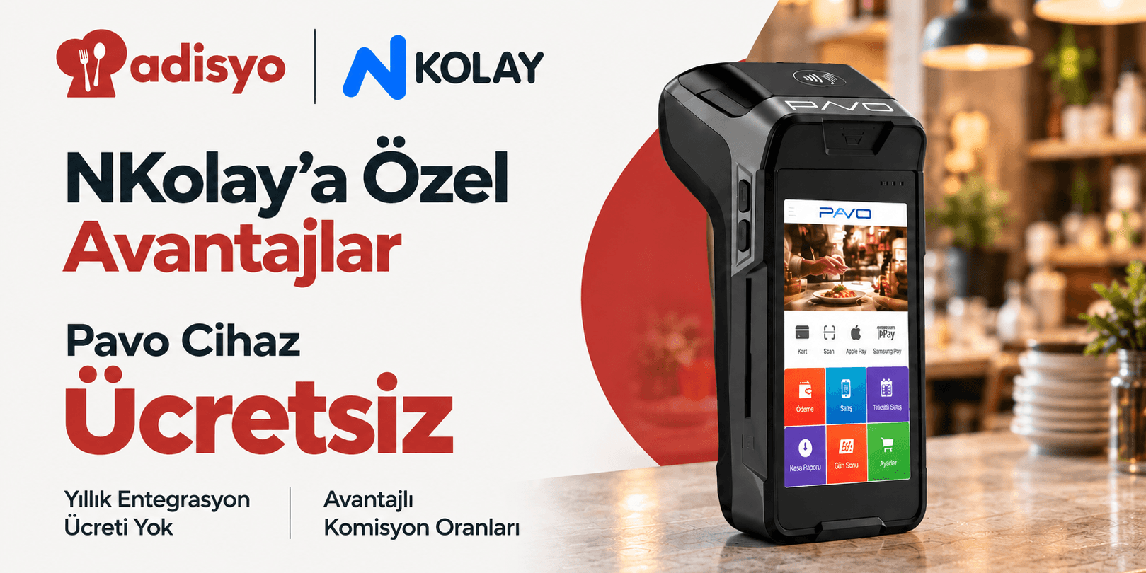 Adisyo ve NKolay kampanyası: NKolay'a özel Pavo cihaz ücretsiz, yıllık entegrasyon ücreti yok, avantajlı komisyon