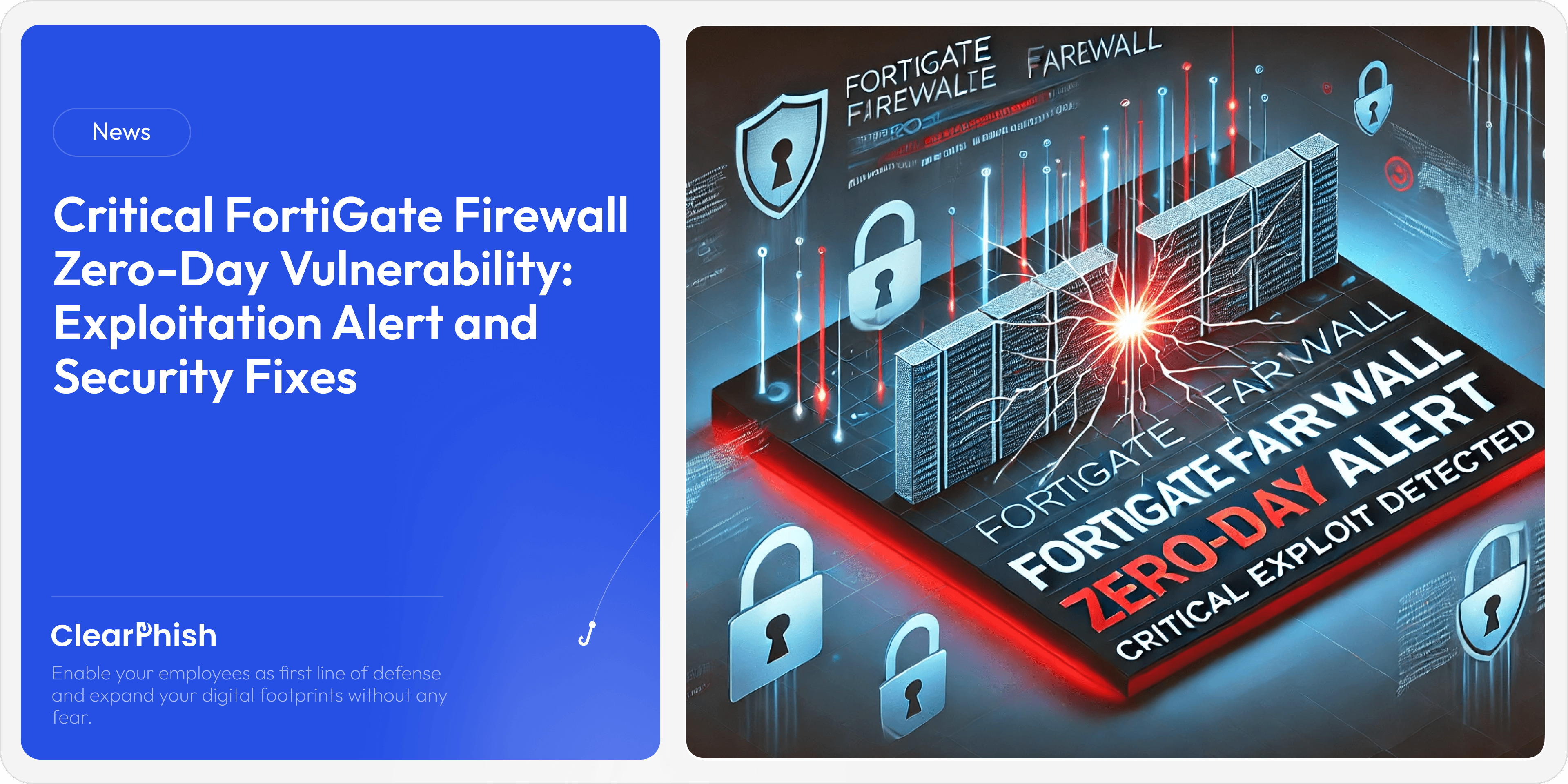 Critical FortiGate Firewall Zero-Day Vulnerability: Exploitation Alert and Security Fixes