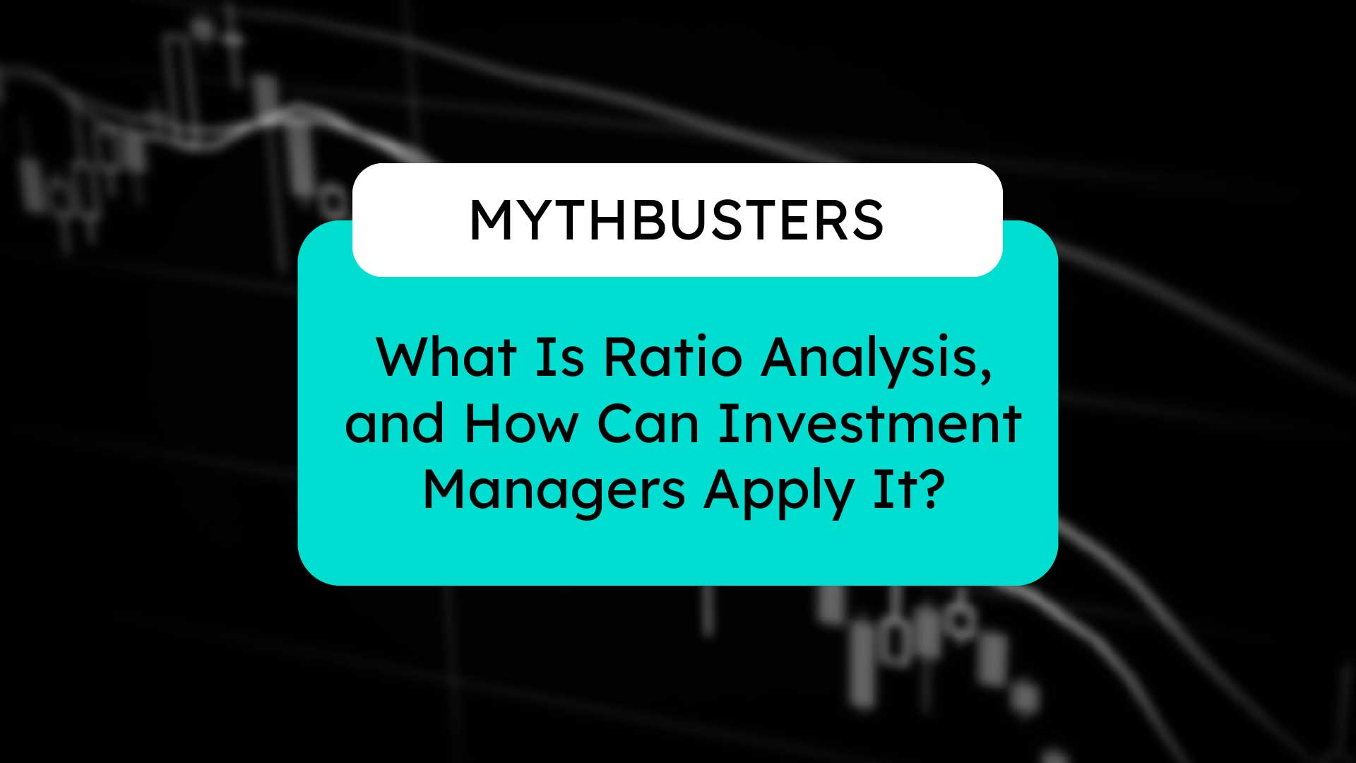 What Is Ratio Analysis, and How Can Investment Managers Apply It