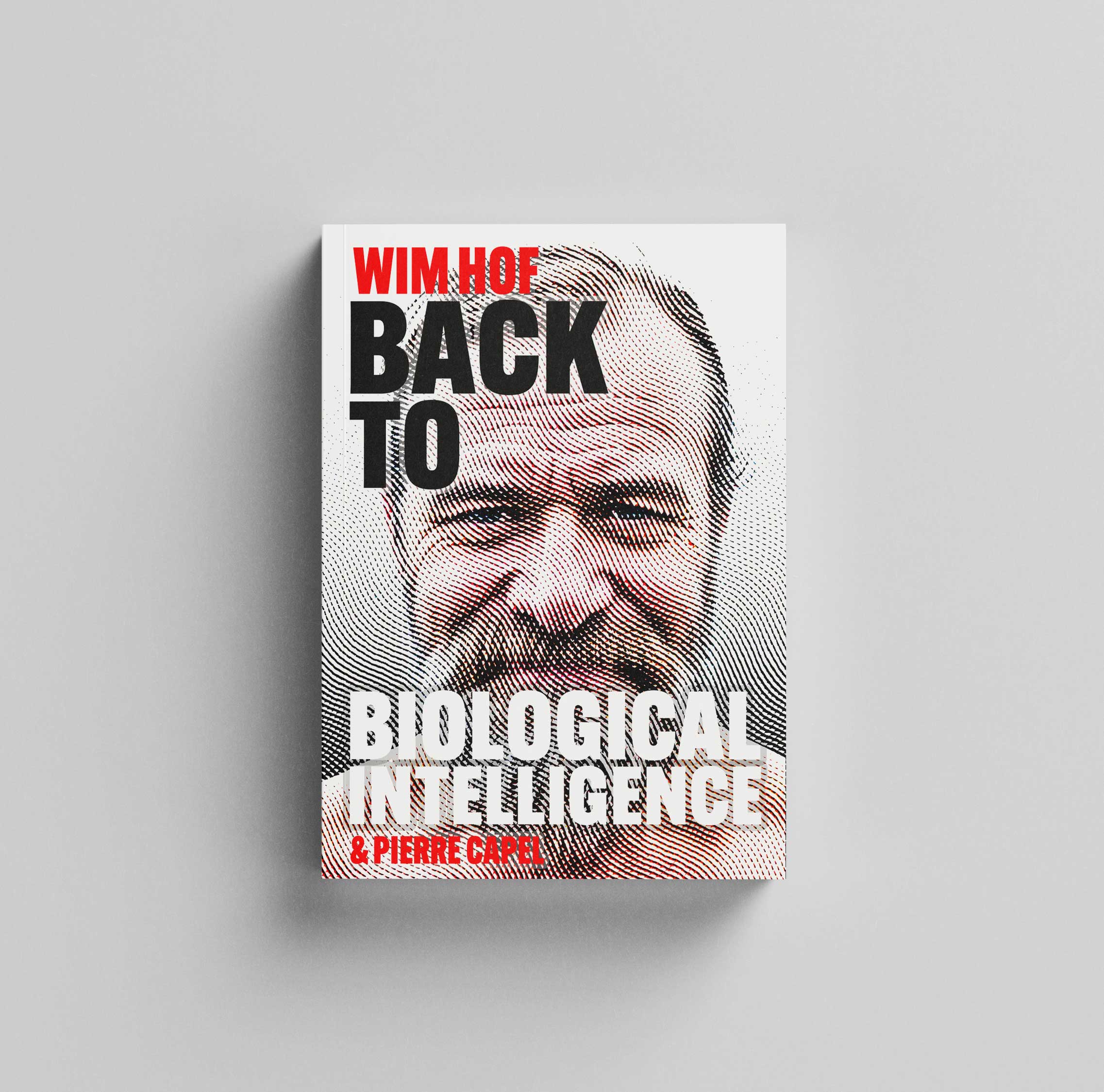 Top view of Book cover of Wim Hof and Prof. Pierre Capel on Biological Intelligence