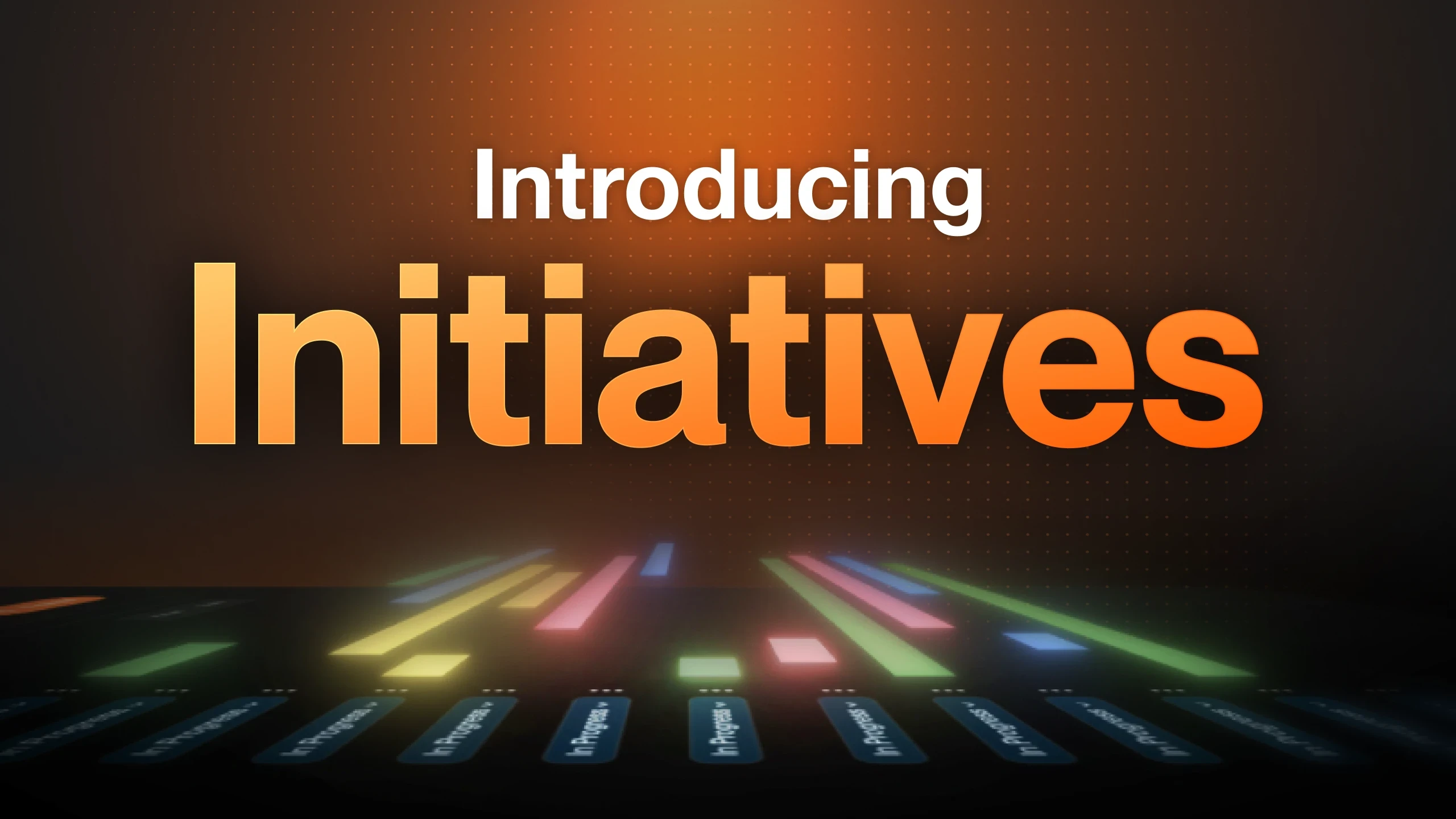 Introducing Initiatives: Scale Change Delivery & Visibility Across Your Portfolio