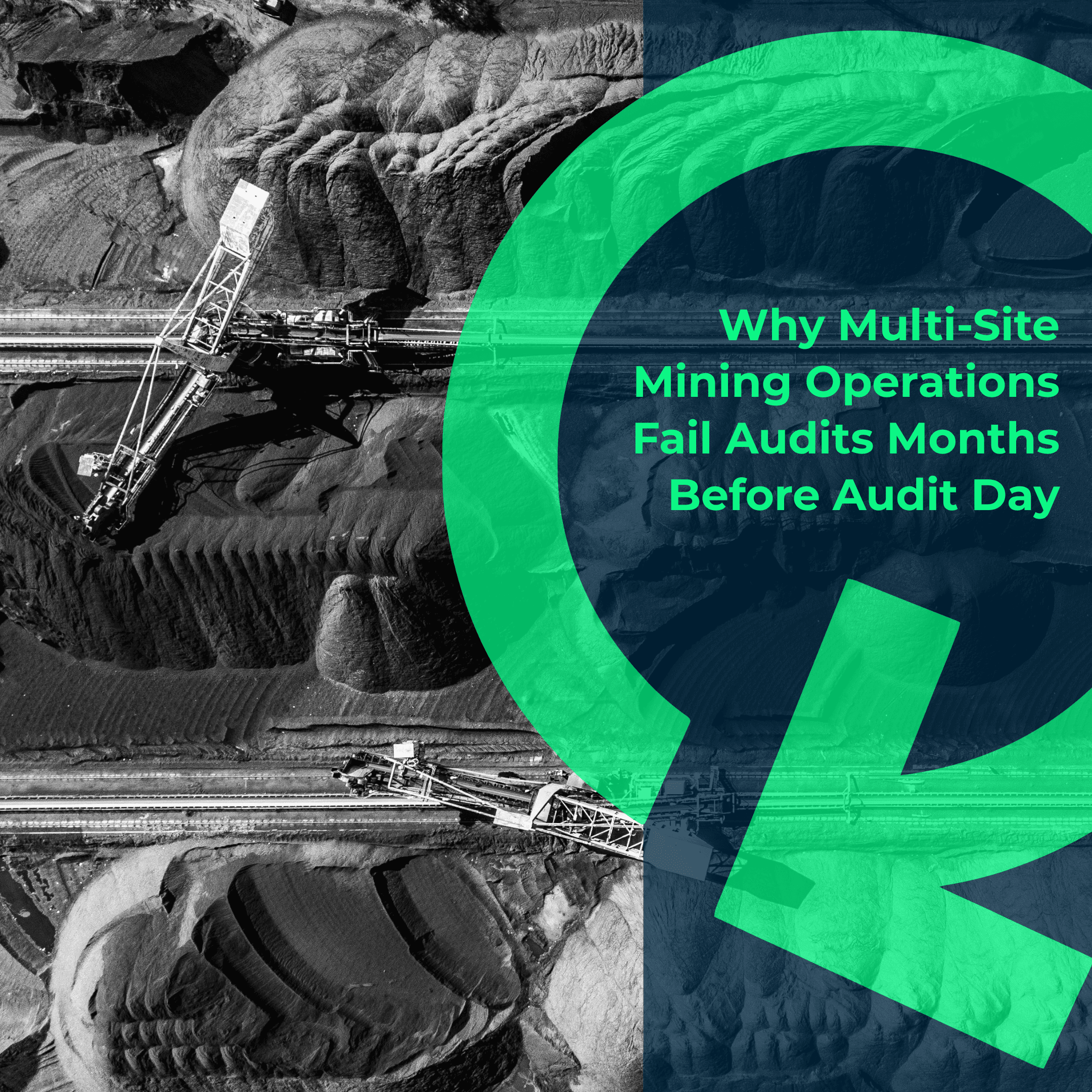 Why Multi-Site Mining Operations Fail Audits Months Before Audit Day-Quartile 5