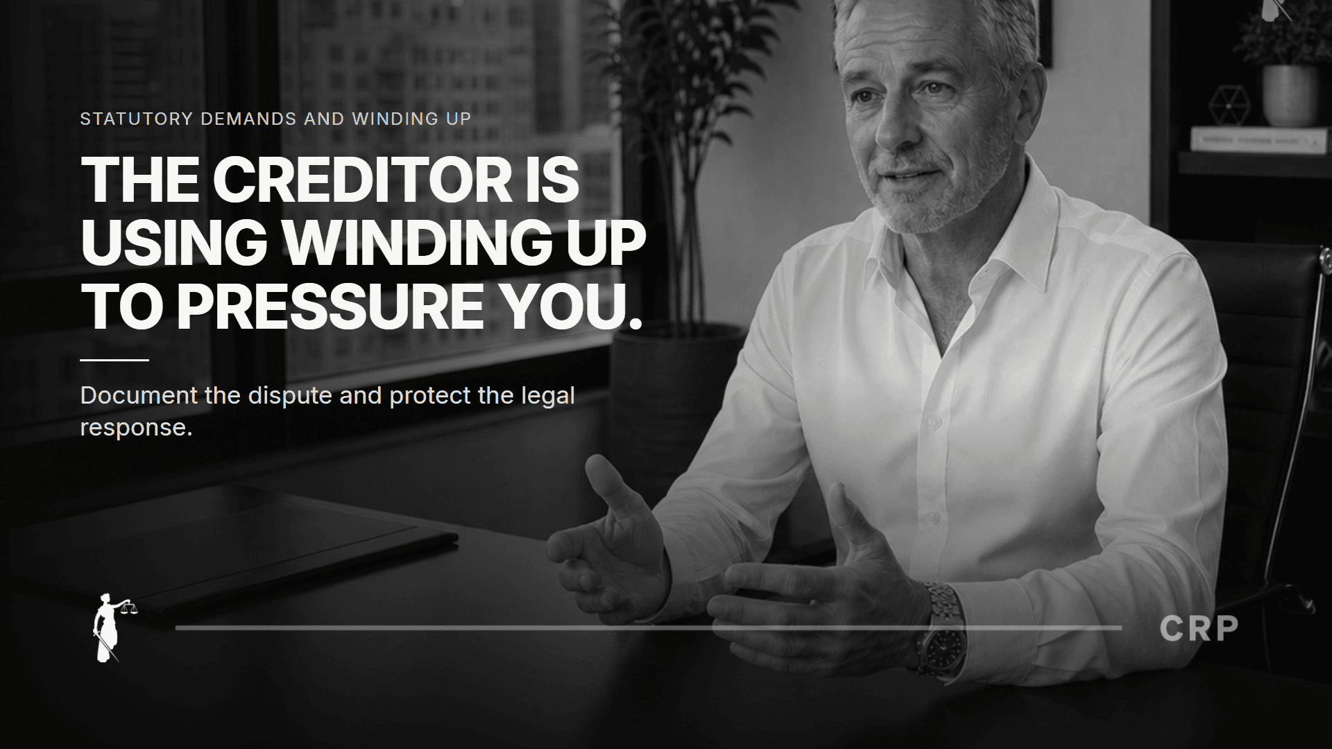 Corporate Recovery Partners Paul presenter with the headline: The creditor is using winding up to pressure you.