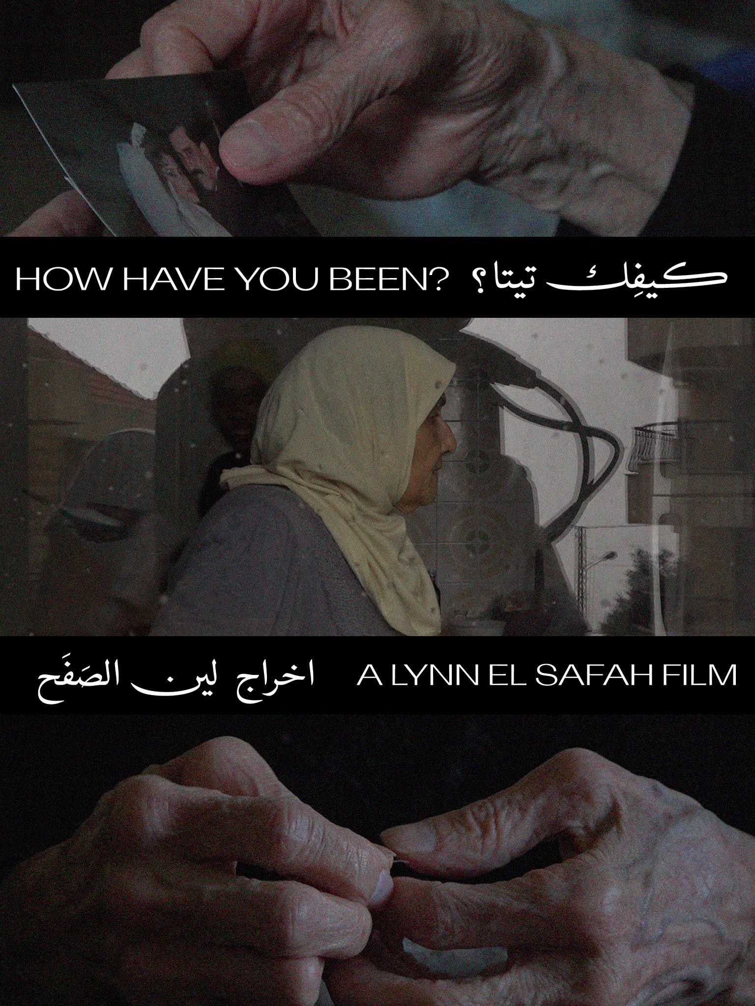 How Have You Been? A Film By Lynn El Safah