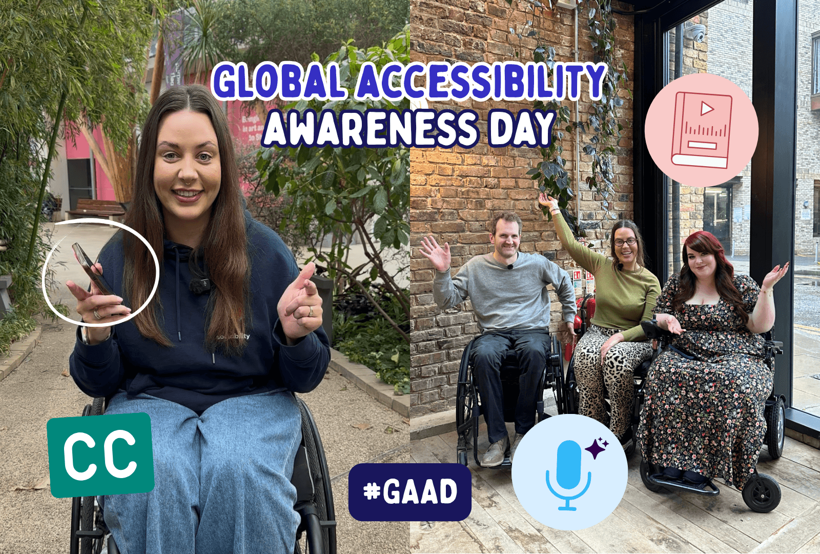 Jennie sat in her wheelchair showing captions on her phone, alongside 3 wheelchair users cheering, text on screen 'global accessibility awareness day'