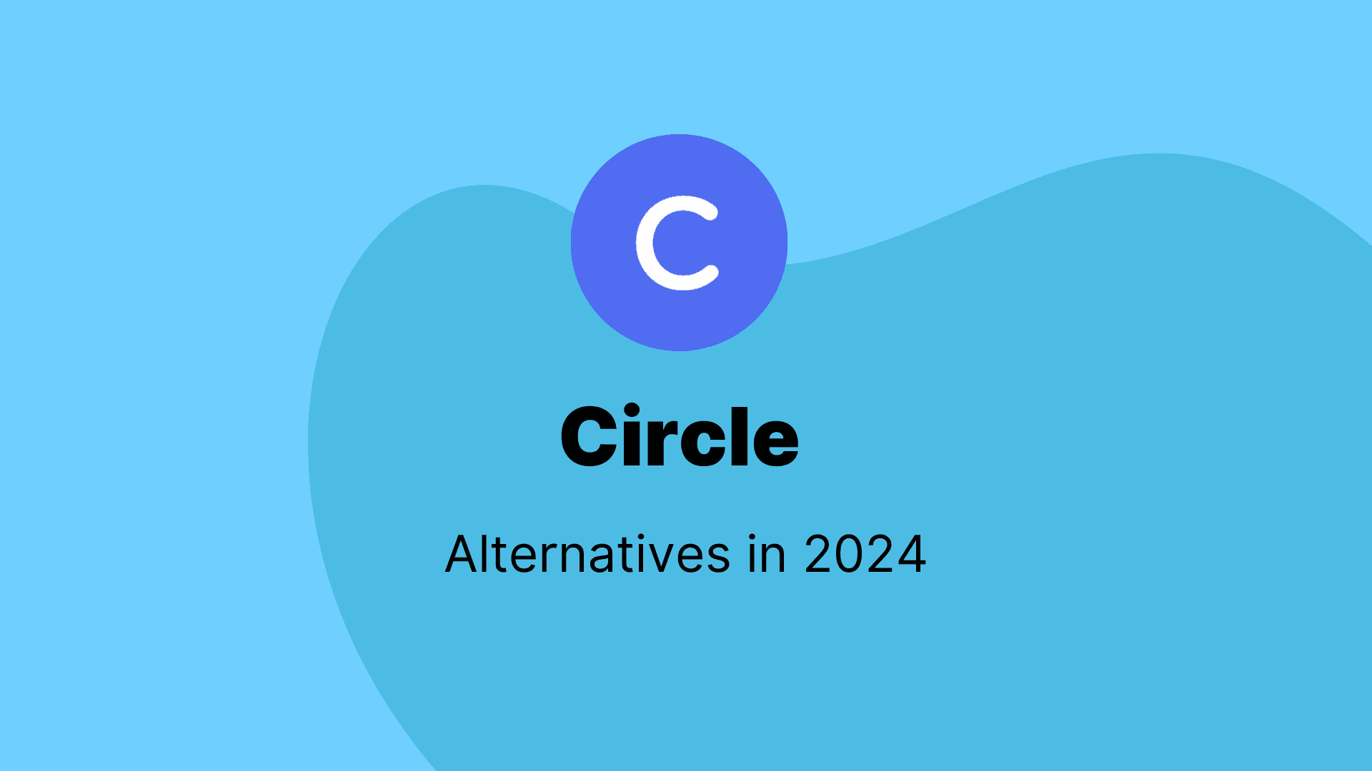 Circle alternatives in 2024