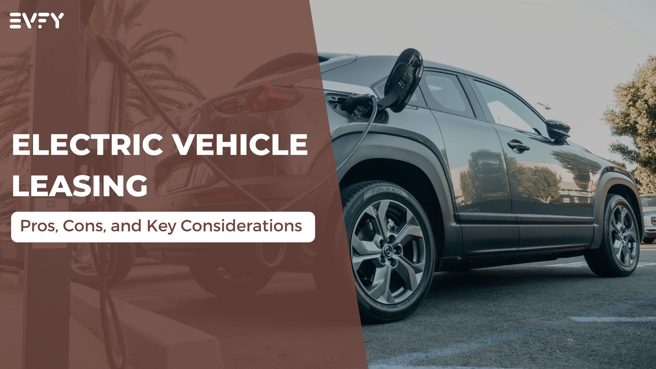 Electric Vehicle Leasing: Pros, Cons, and Key Considerations