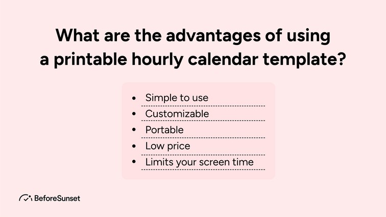 What are the advantages of using a printable hourly calendar template?