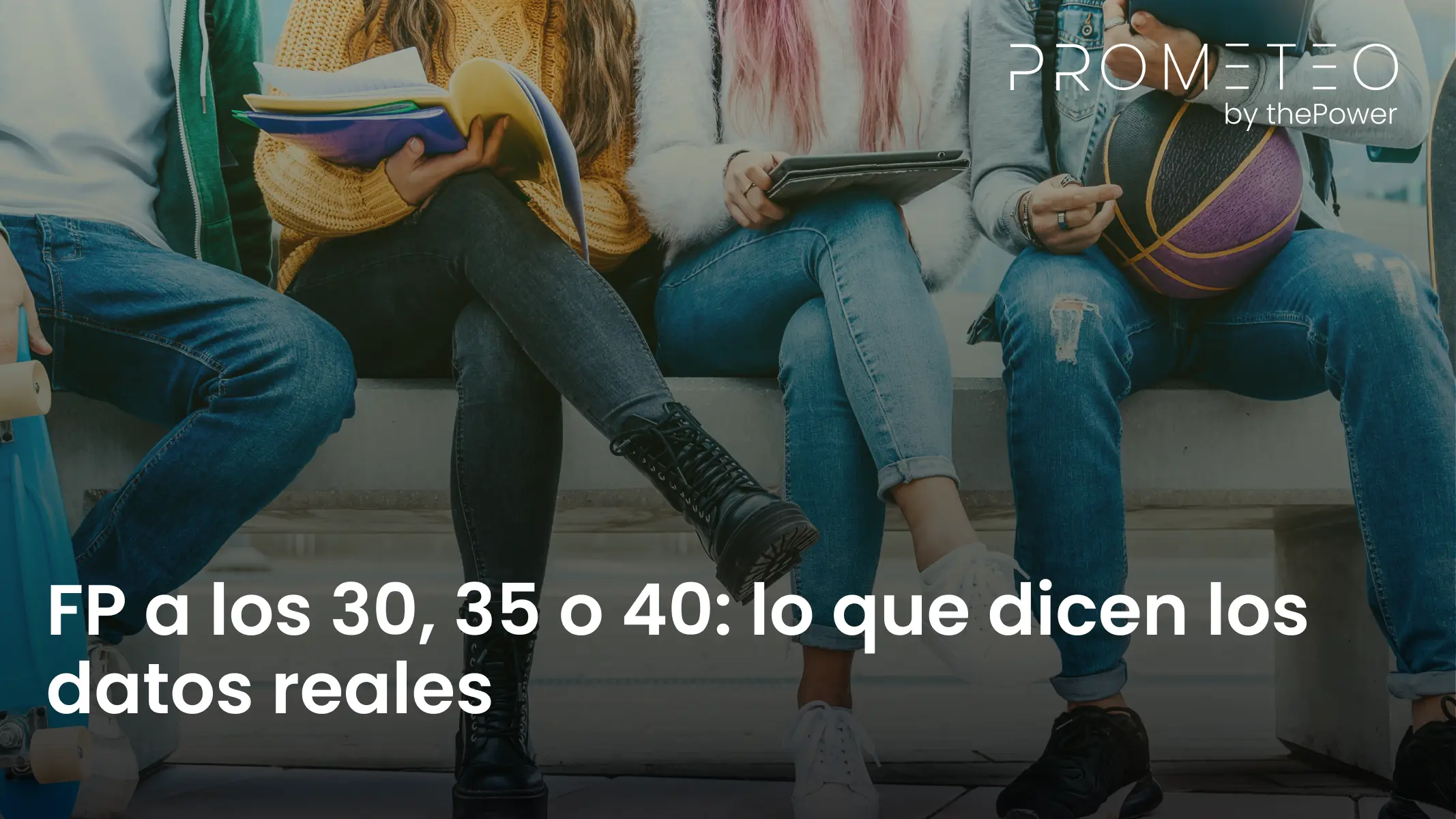 FP a los 30, 35 o 40: lo que dicen los datos reales