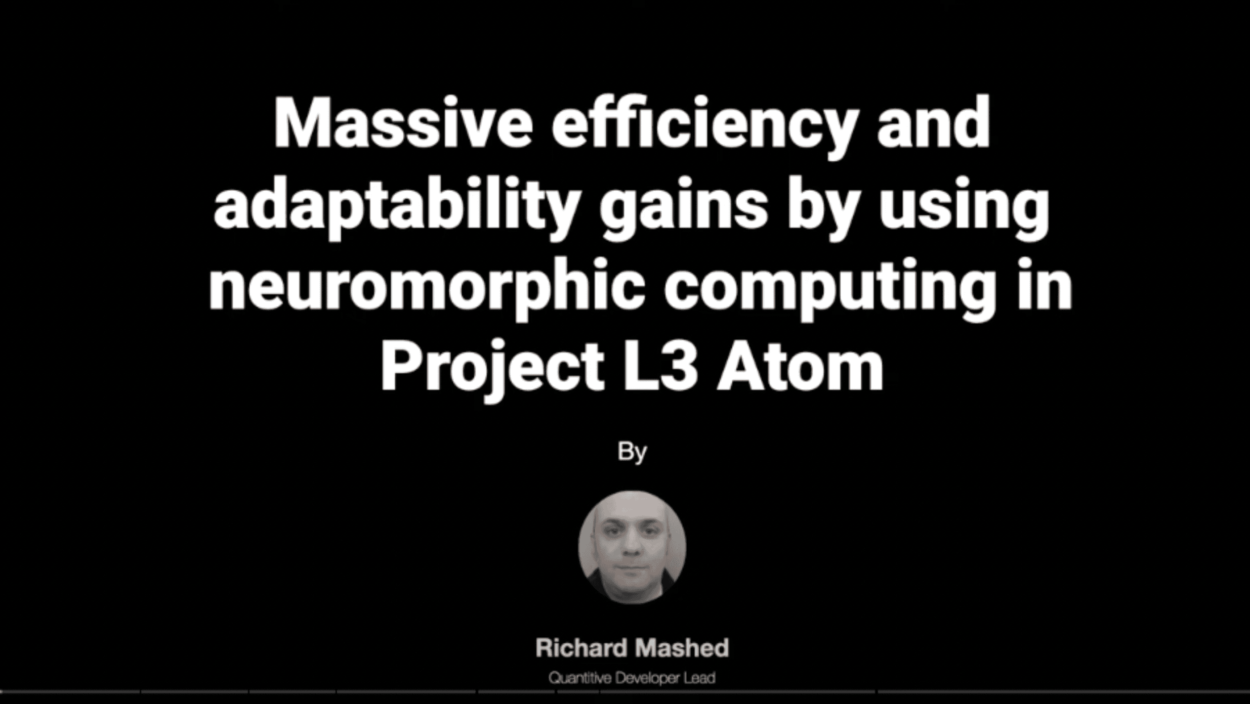 Massive efficiency and adaptability gains by using neuromorphic computing in Project L3 Atom