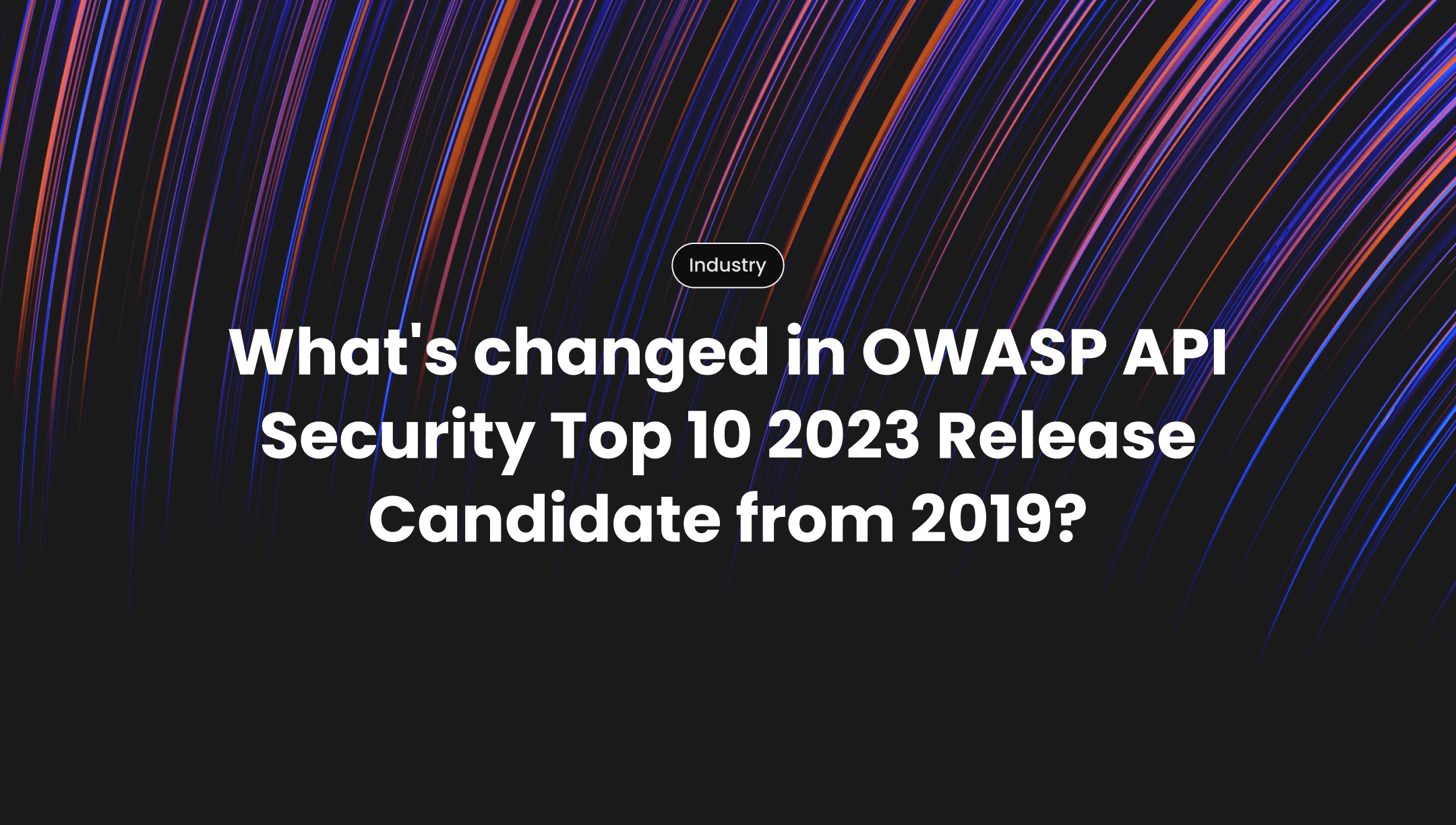 What's Changed In OWASP API Security Top 10 2023 Release Candidate From ...