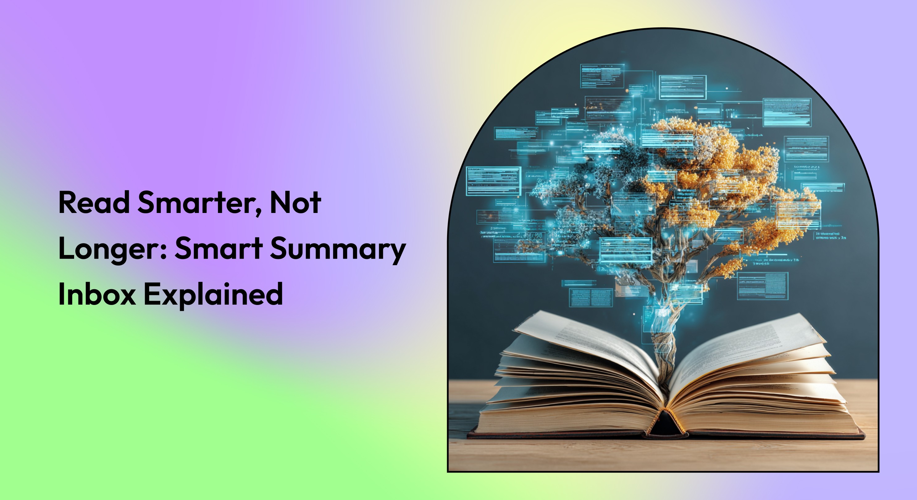 Read Smarter, Not Longer: Smart Summary Inbox Explained