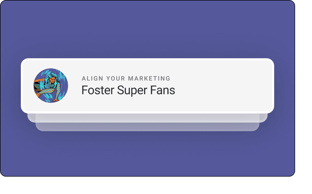 Toast notification labeled "Foster super fans" with a circular image of an anime character, set against a purple background.