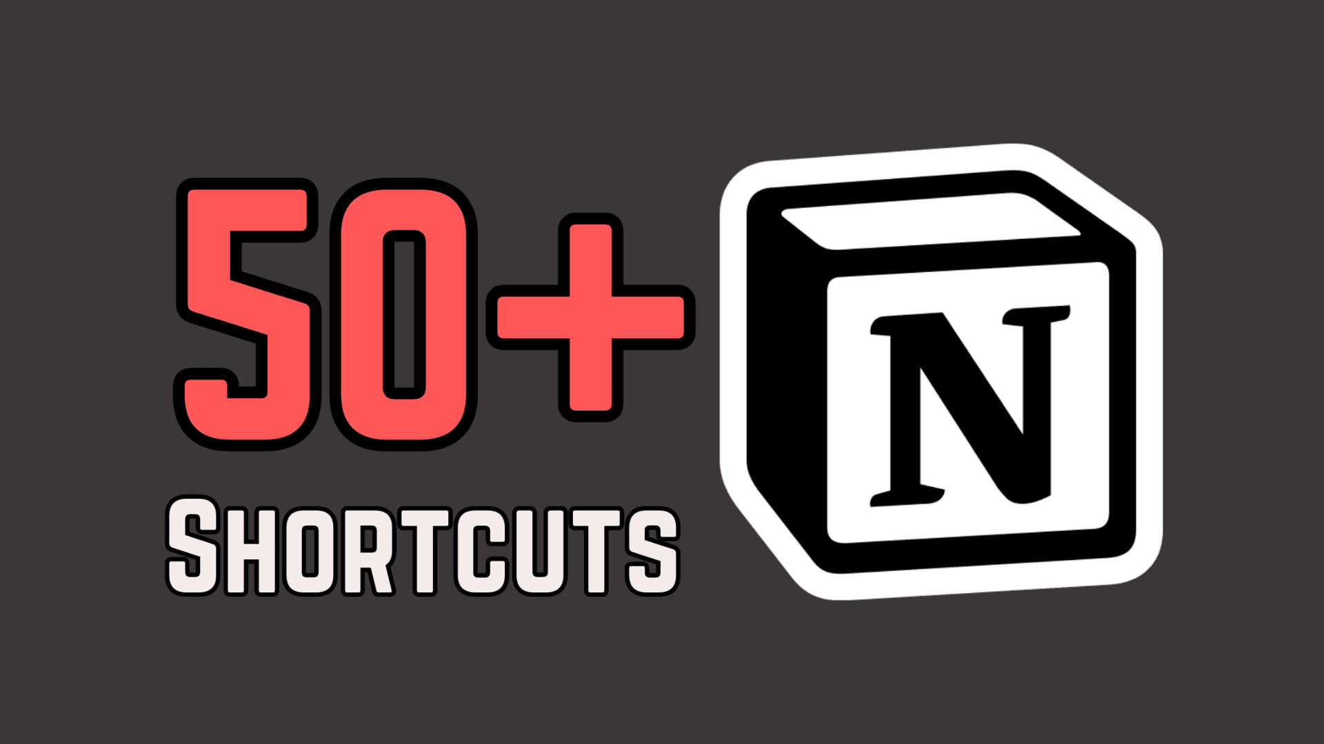 50+ Essential Notion Shortcuts To Significantly Enhance Your Productivity!