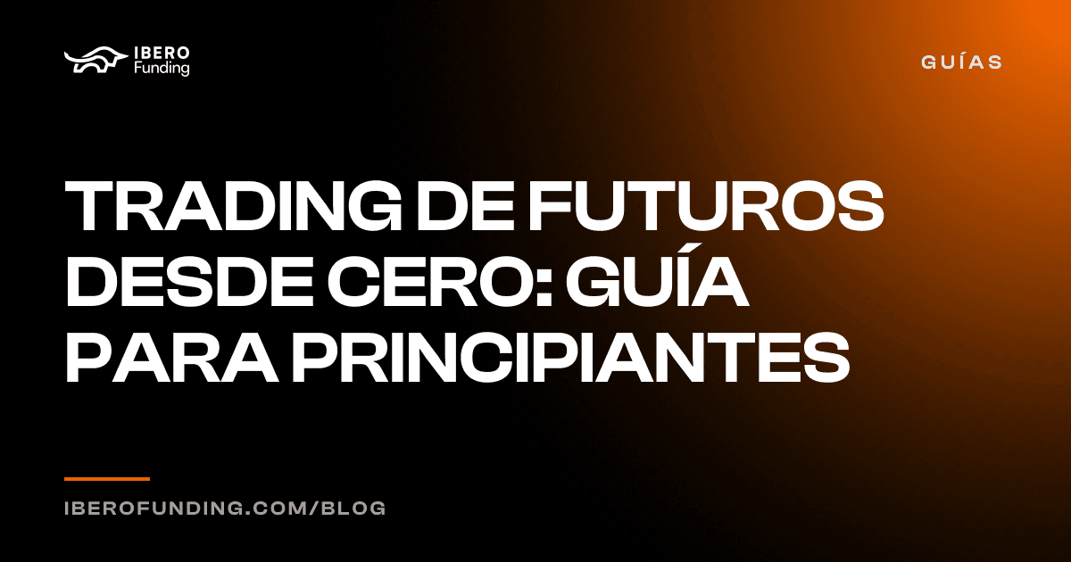Trading de futuros desde cero: guía para principiantes
