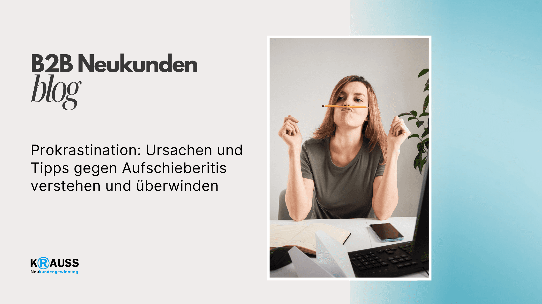 Prokrastination: Ursachen und Tipps gegen Aufschieberitis verstehen und überwinden