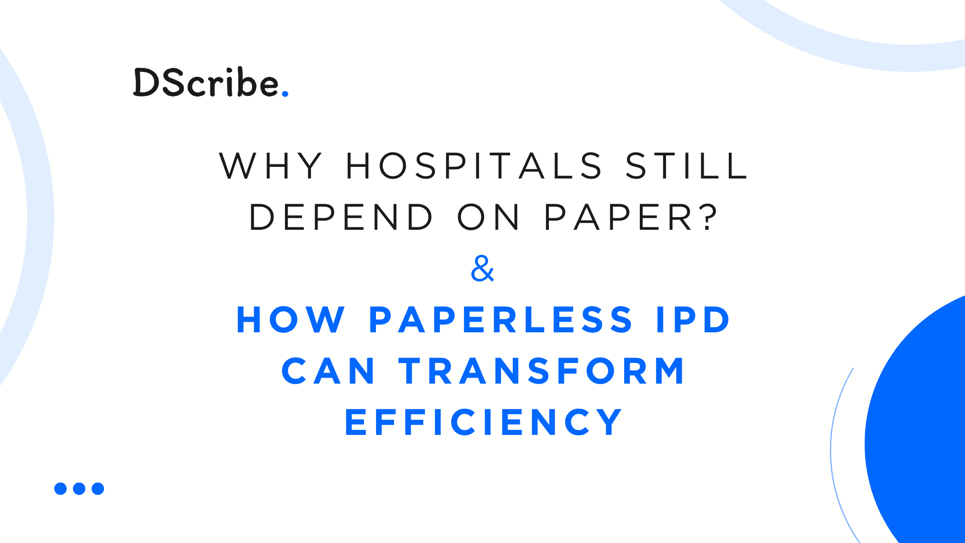 Paperless IPD for Hospitals