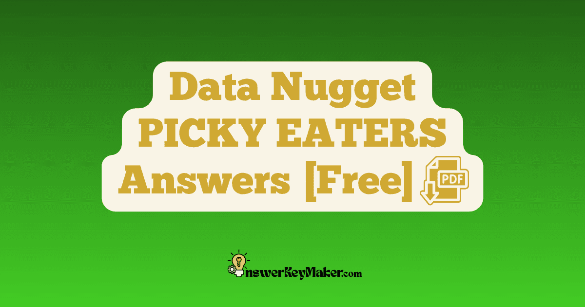 Data Nuggets PICKY EATERS Answers [Free PDF]