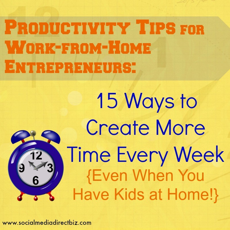 Productivity Tips for Work-from-Home Entrepreneurs