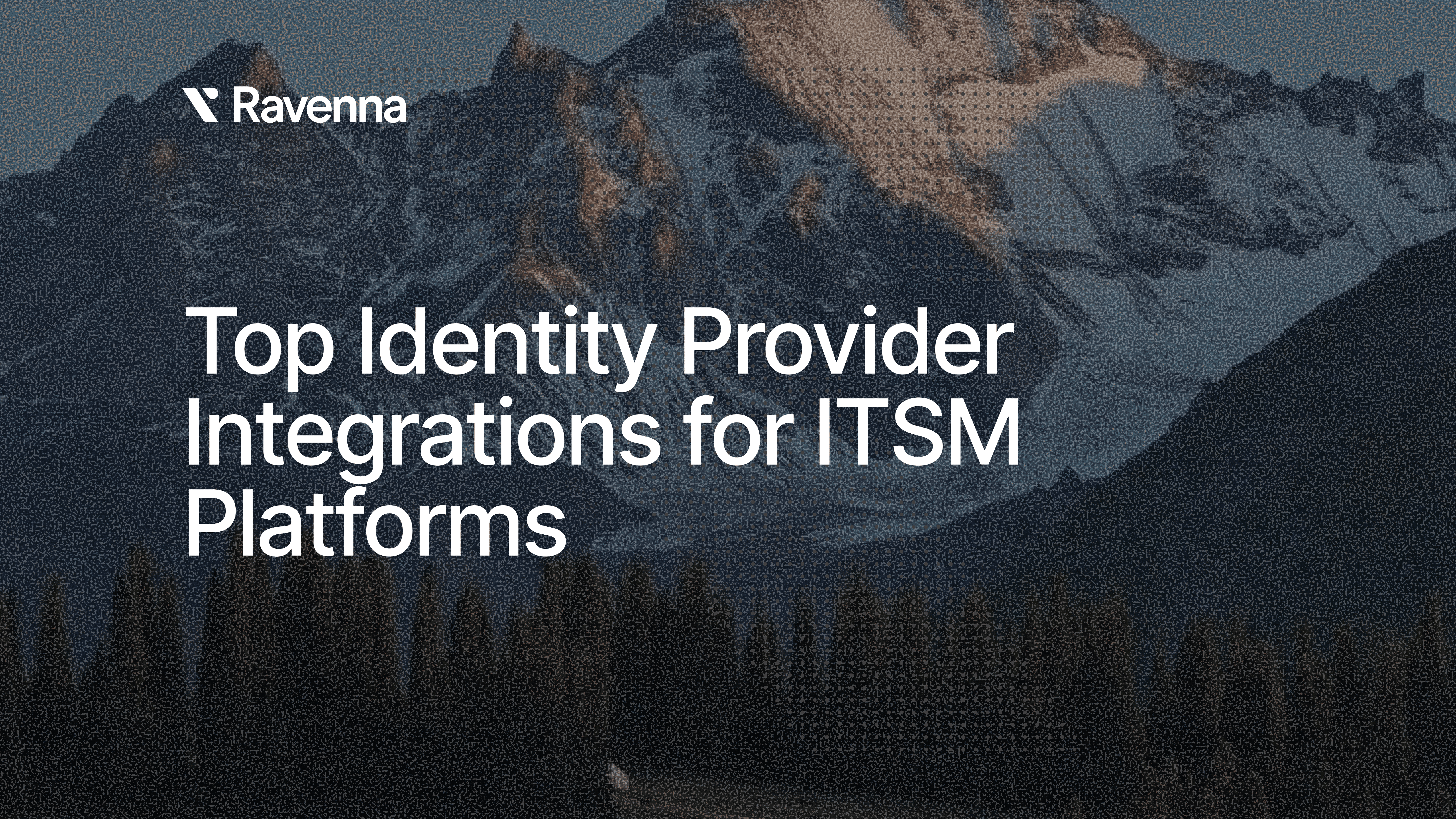 Top Identity Provider Integrations for ITSM Platforms in February 2026 - Blog