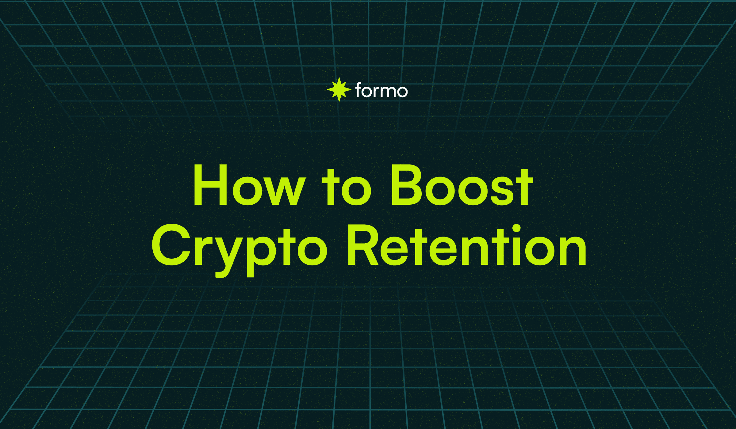 Complete Guide to Increase Crypto User Retention (2025)