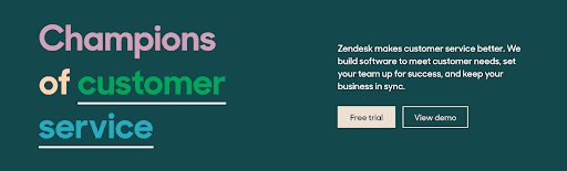 Looking at Zendesk's website copy saying "Champions of customer service".
