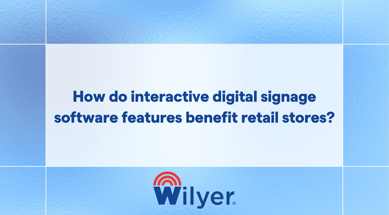 How do interactive digital signage software features benefit retail stores?
