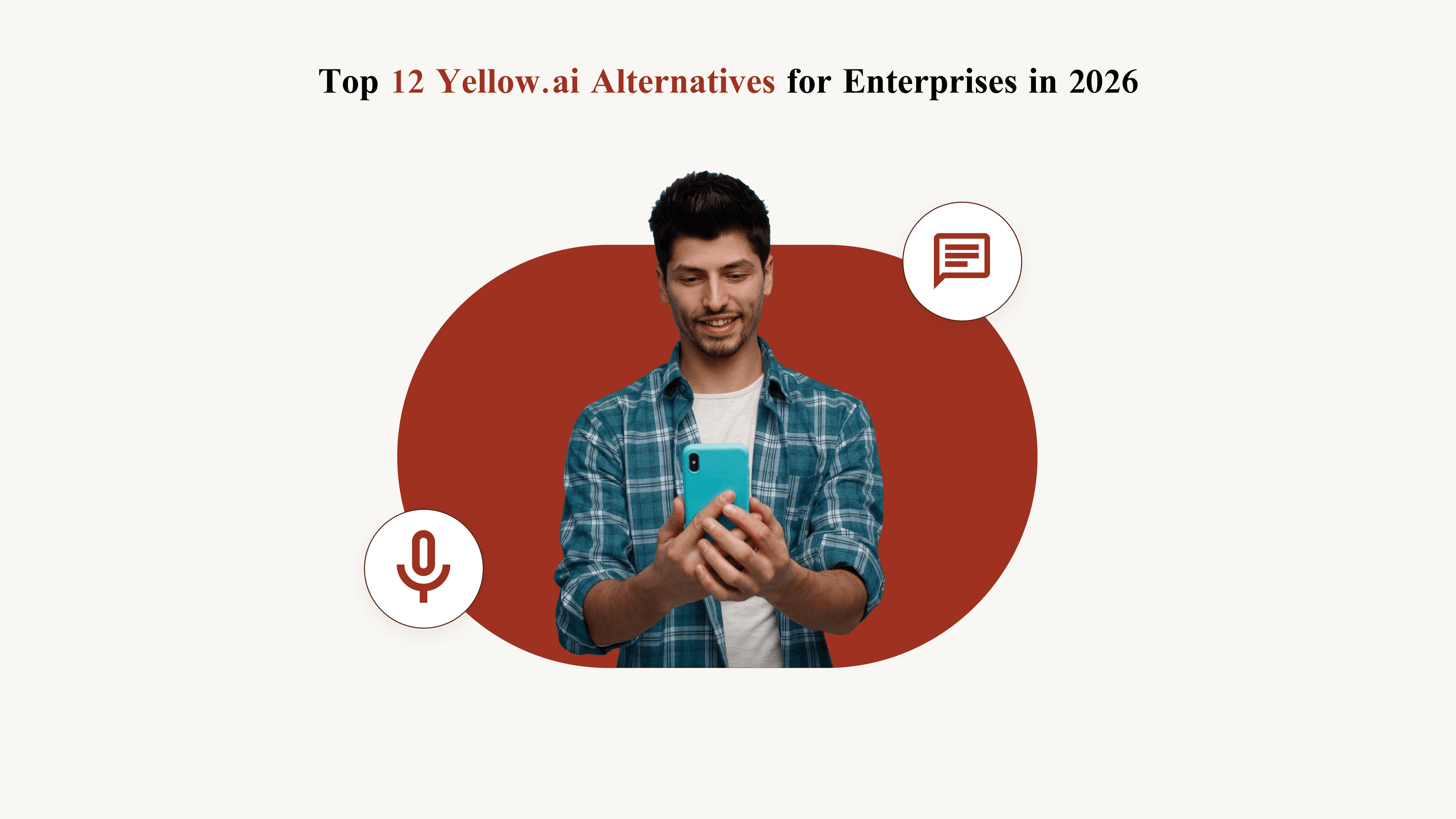 Top 12 Yellow.ai Alternatives for Enterprises in 2026