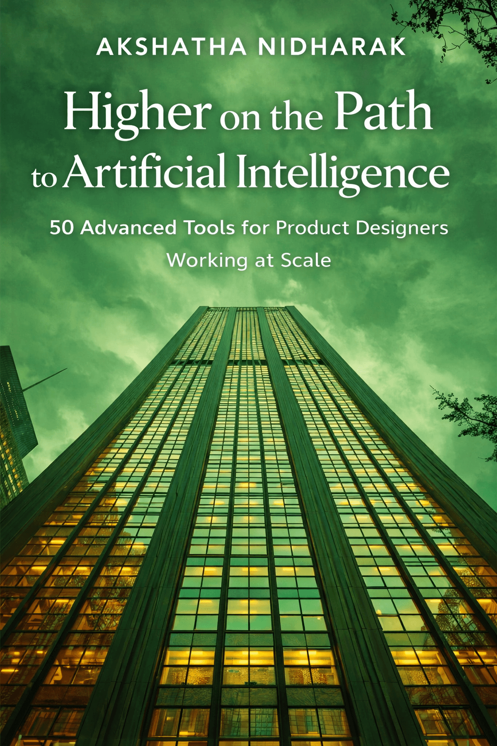 Higher on the Path to Artificial Intelligence : 50 Advanced Tools for Product Designers Working at Scale
