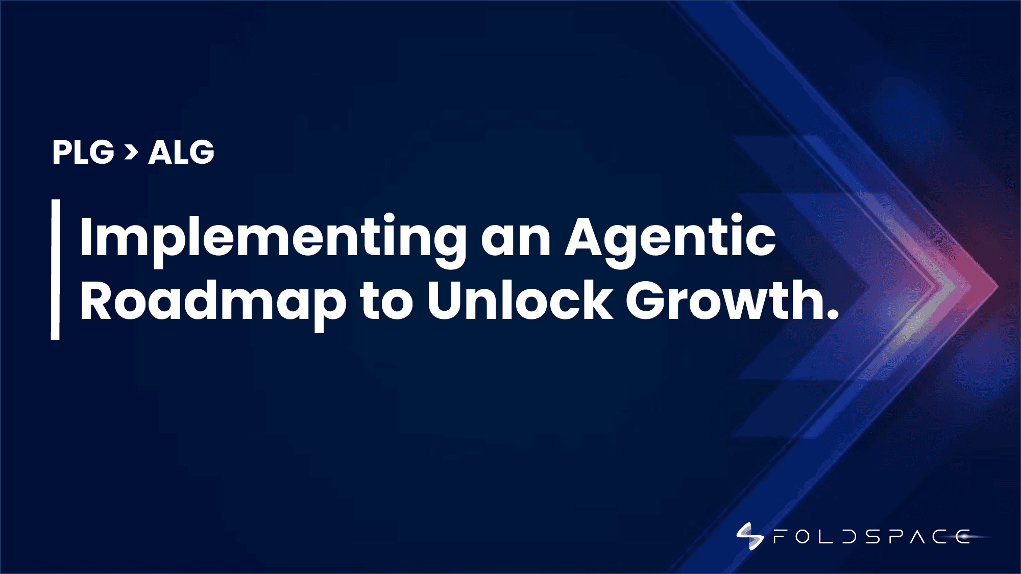 Implementing an Agentic Roadmap to Unlock Growth