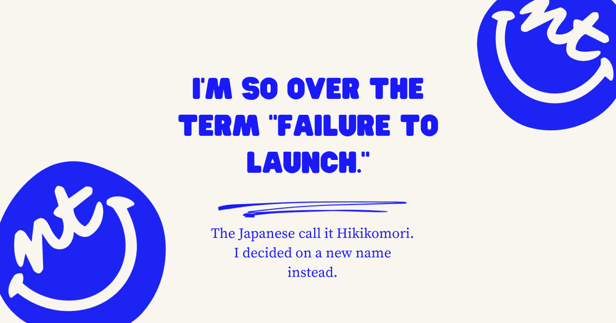 Cover reading "I'm so over the term failure to launch" with Hikikomori subtitle, cream background, blue NT smiley logos