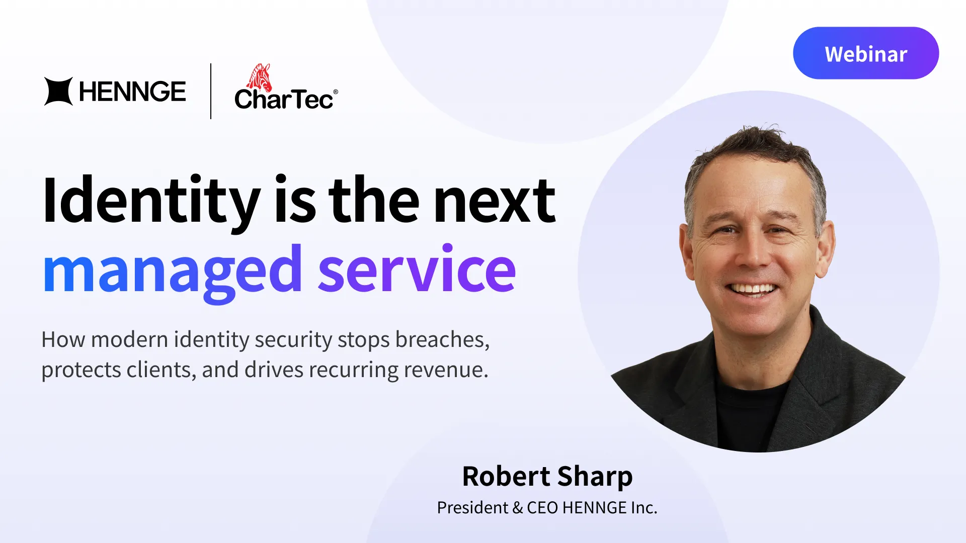 Promotional banner for a webinar hosted by HENNGE Inc. and CharTec titled "Identity Is the Next Managed Service," featuring webinar details and logos for HENNGE and CharTec.