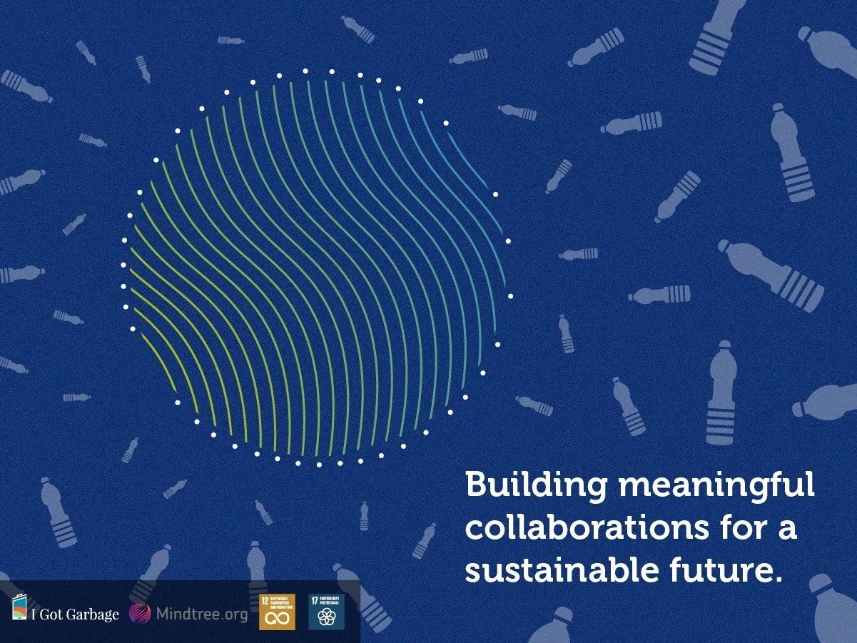 I Got Garbage campaign graphic: 'Building meaningful collaborations for a sustainable future'