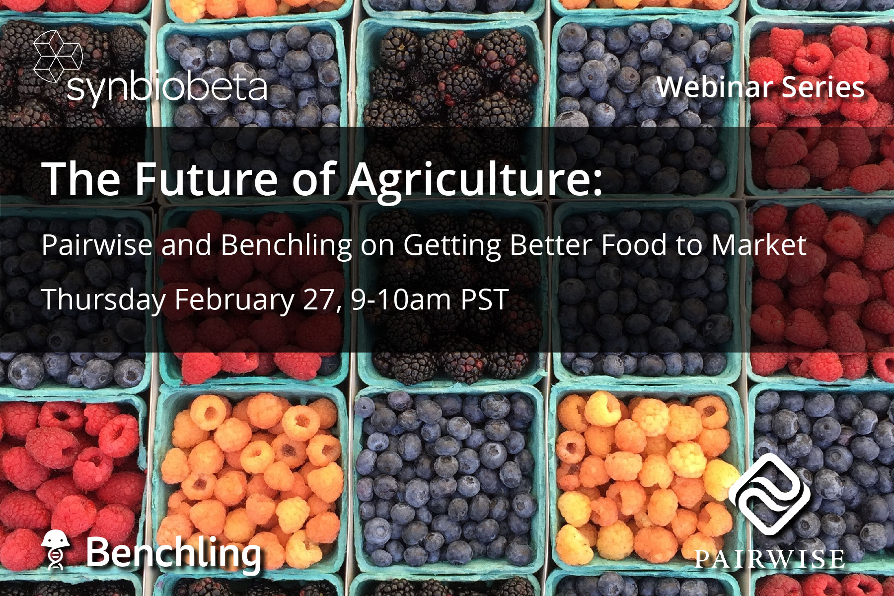 The Future of Agriculture: Pairwise and Benchling on Getting Better Food to Market
