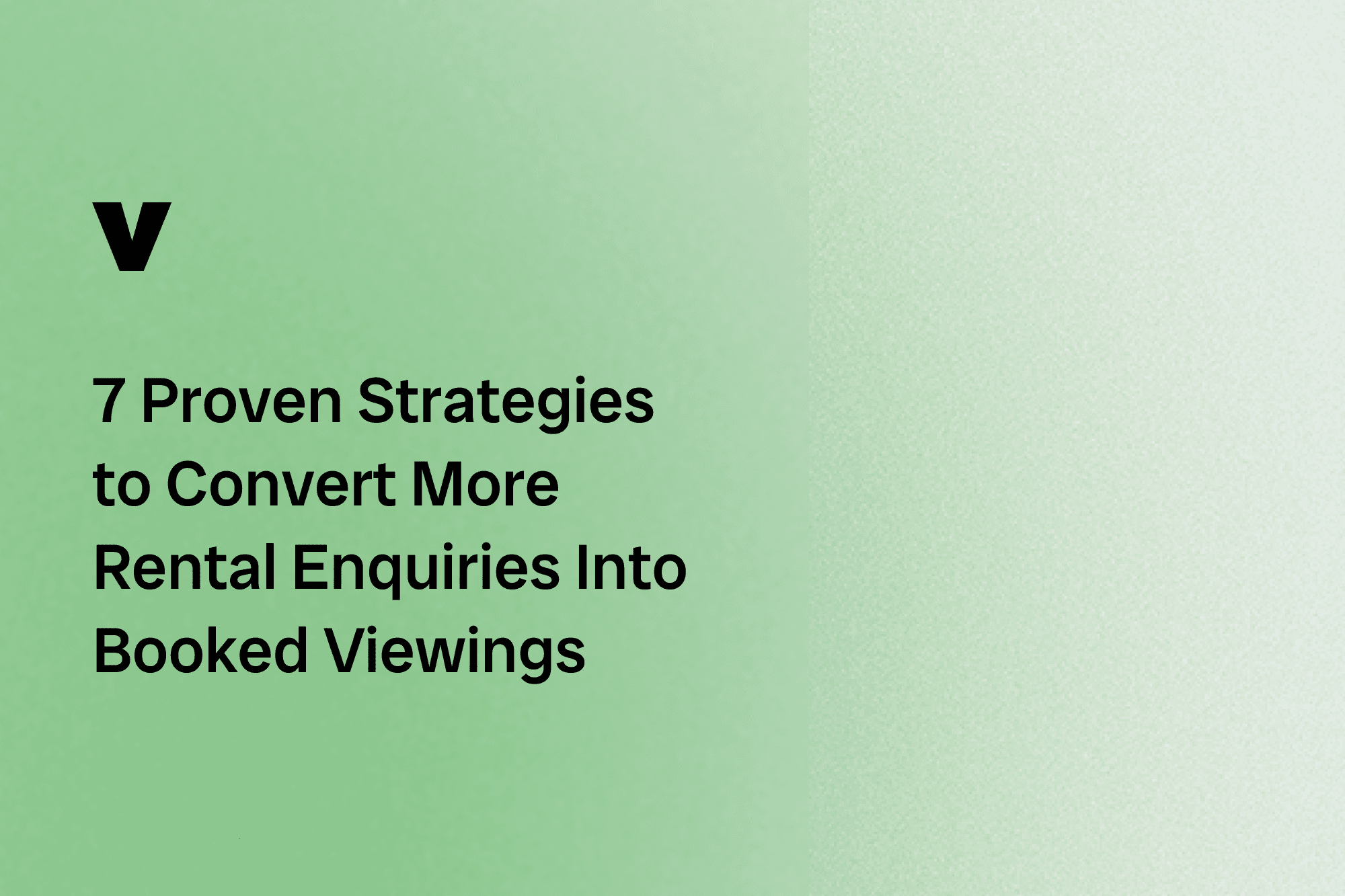 Blog header with the vinny logo and blog title on a dark to light green gradient background. The title of the blog is: "7 proven strategies to convert more rental enquiries into booked viewings"