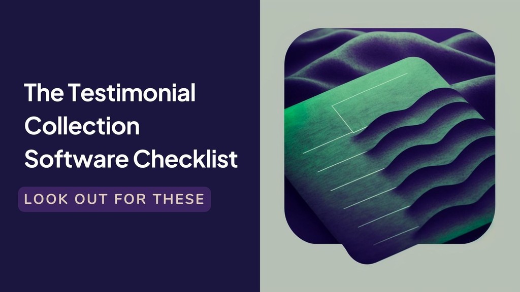 Testimonial collection software checklist