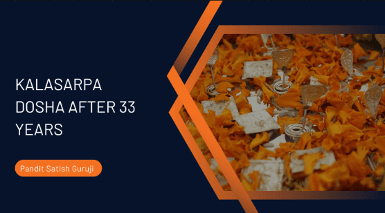 Kaal Sarp Dosh after 33 years