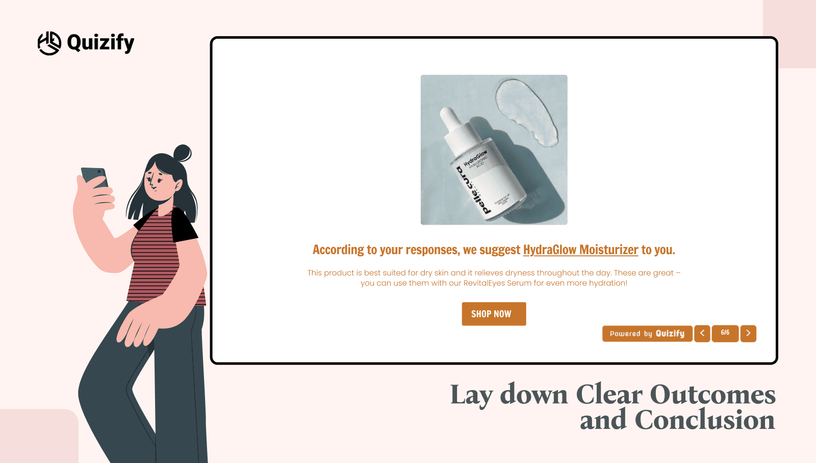 Lay down Clear Outcomes and Conclusion | Quizify 