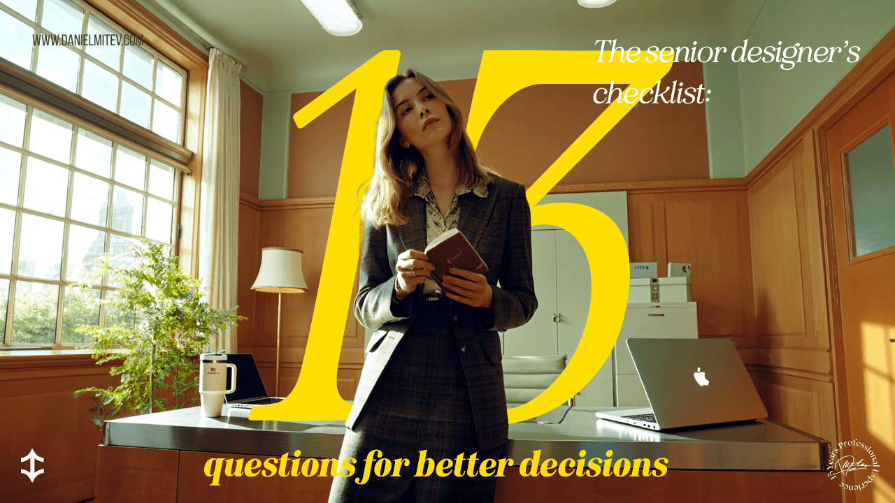 Female designer in a tailored suit stands confidently in a sunlit office holding a notebook, with a large yellow “13” overlayed across the image, representing a senior designer’s checklist for better decisions; laptops, post-it notes, and natural light set a professional and creative tone.
