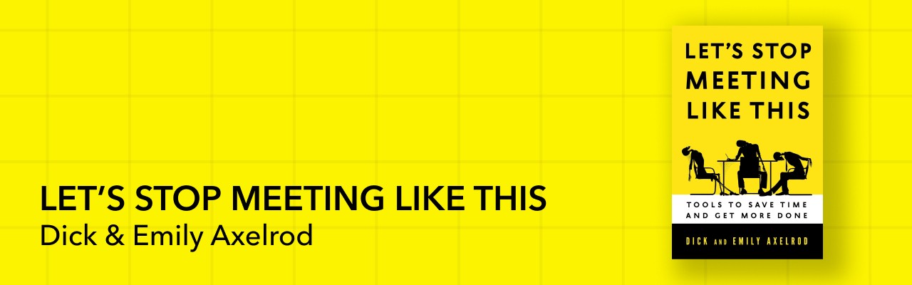 Let's Stop Meeting Like This