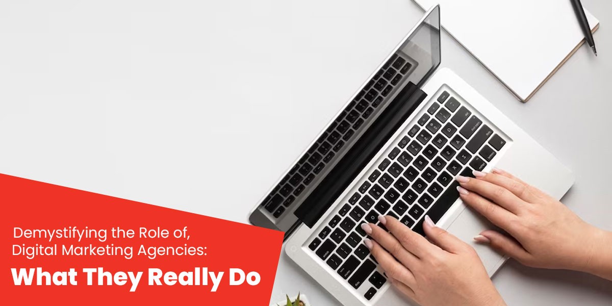 Hero Banner-the Role of Digital Marketing Agencies