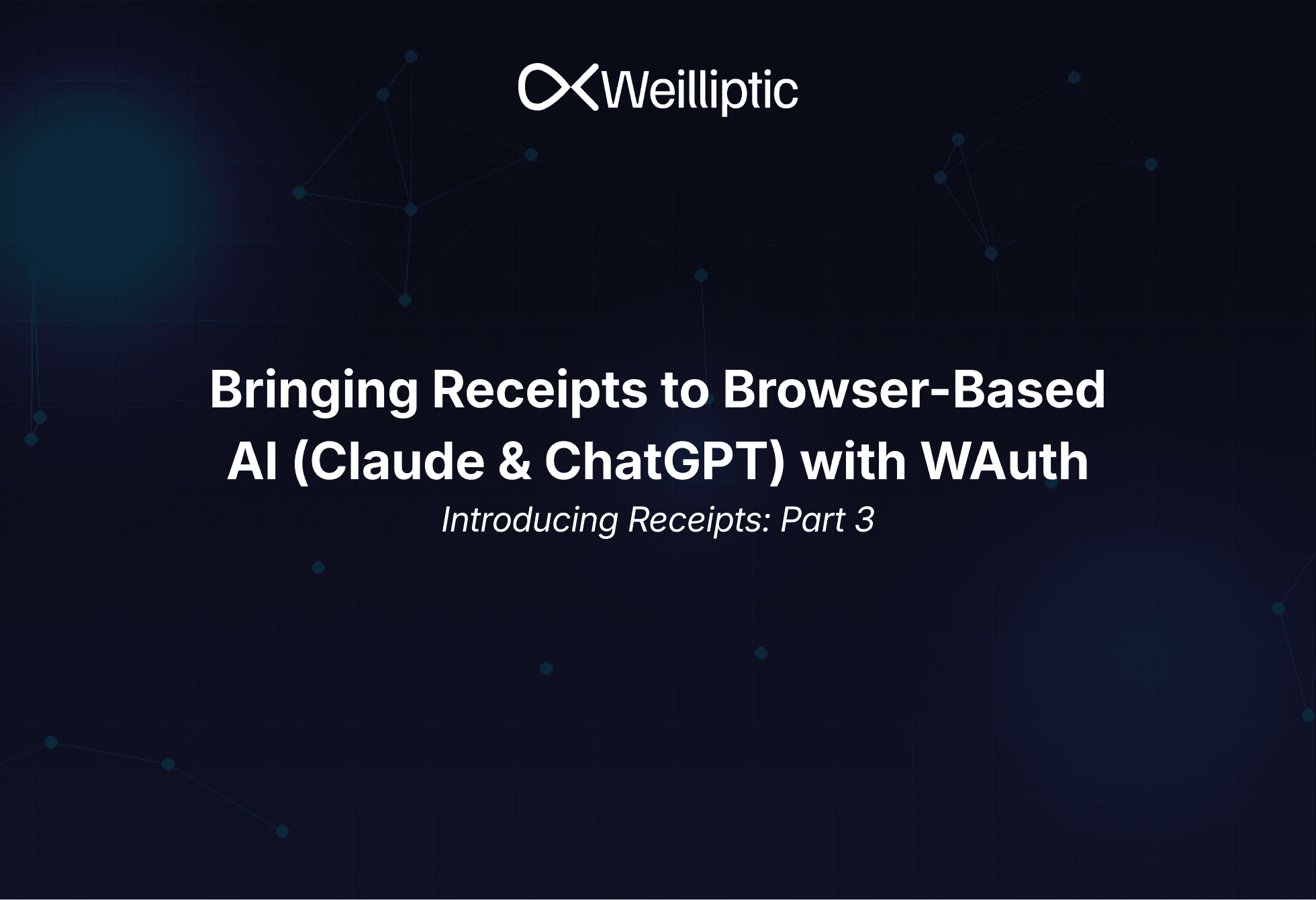 Bringing Receipts to Browser-Based AI with WAuth: Introducing Receipts - Part 3