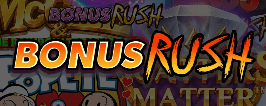 Bonus Rush® Games